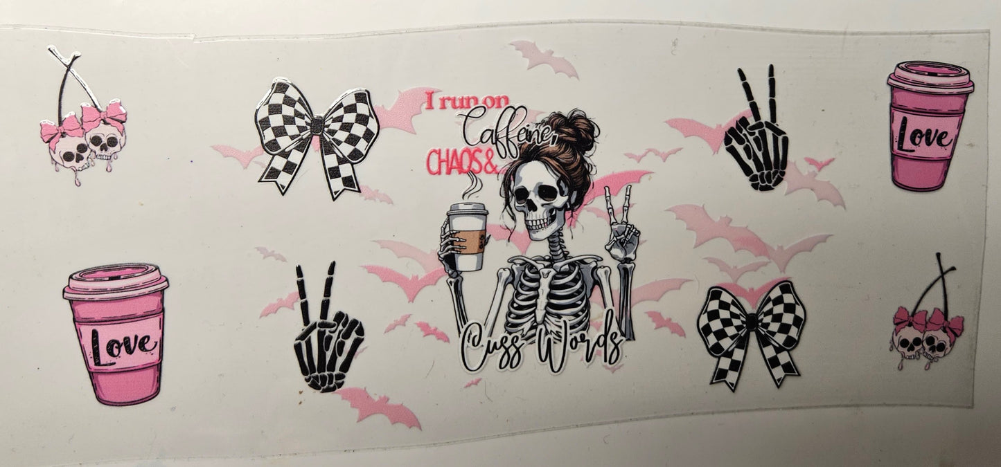 16 oz Wrap I run on Caffeine, Chaos, and Cuss Words