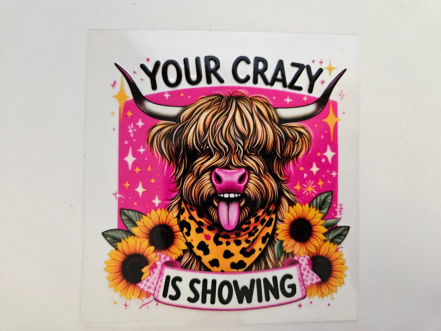 Decal Your crazy is Showing