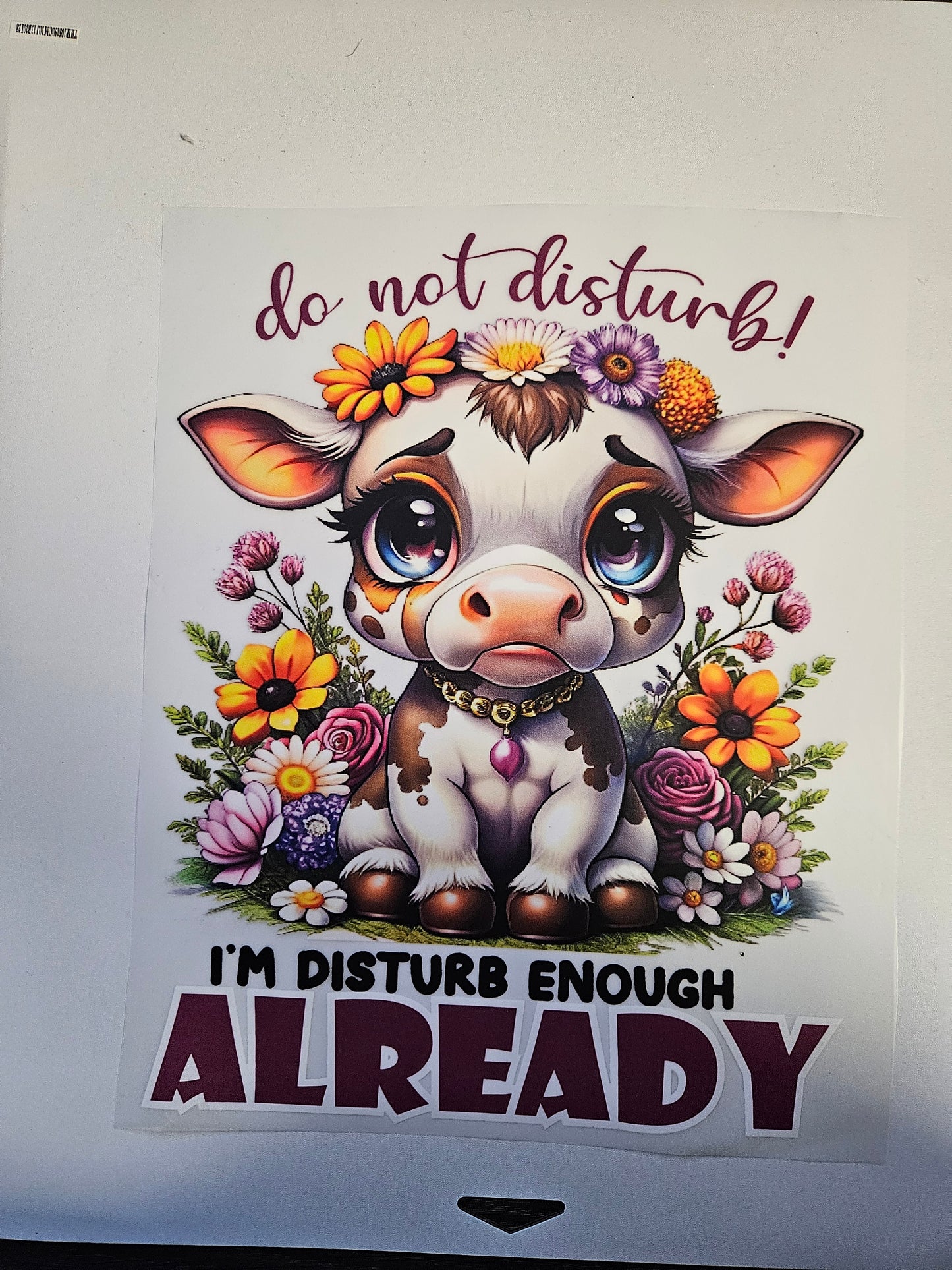 DTF Apparel Cow Do not Disturb I'm Disturb Enough Already