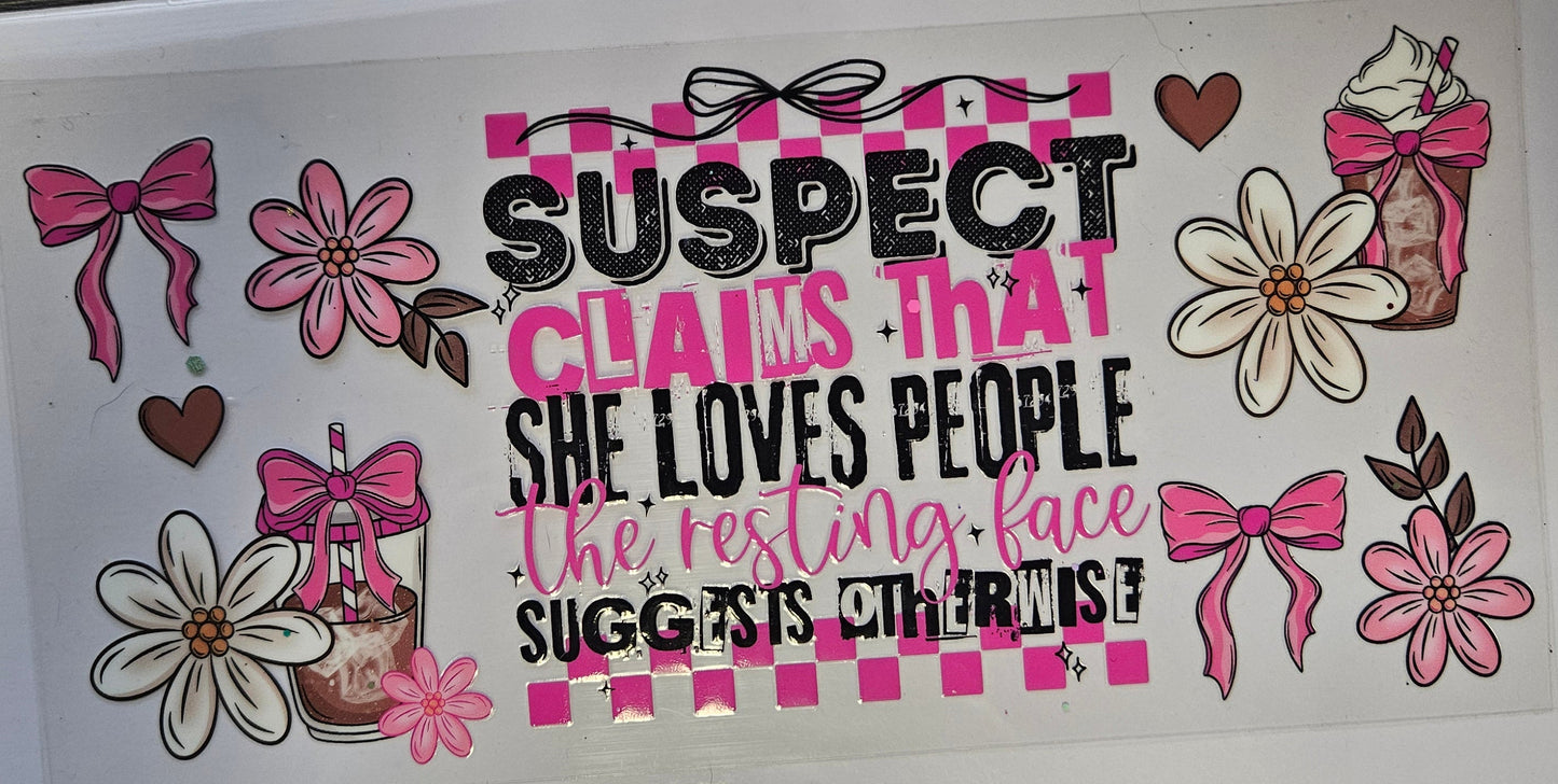 16 oz Wrap Suspect claims she loves people