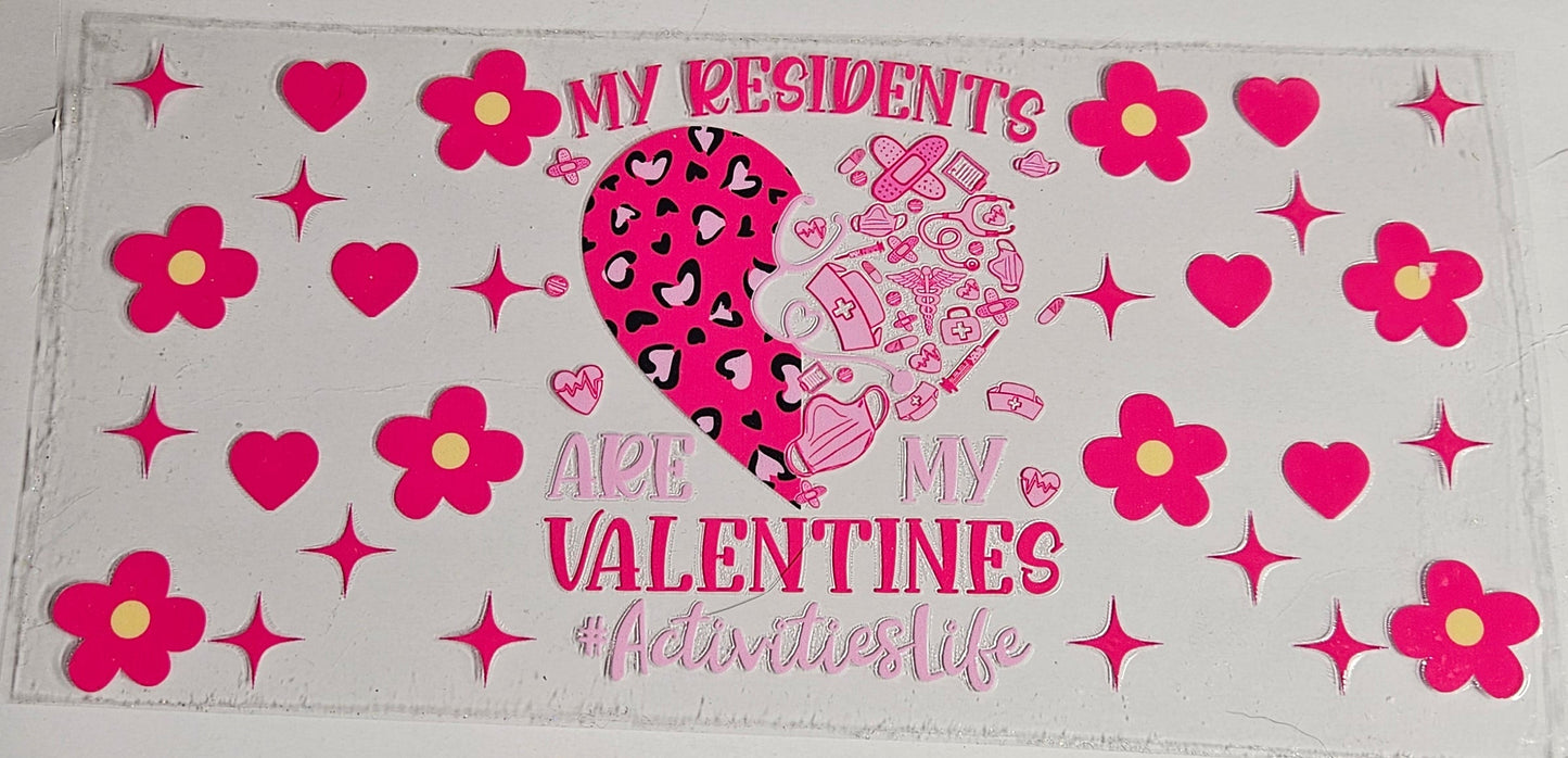 16 oz Wrap My Residents are my Valentines