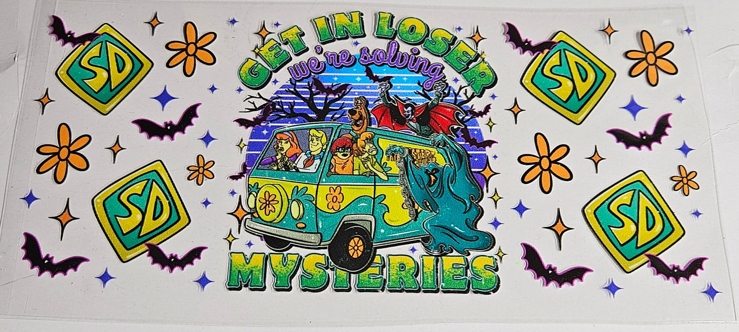 16 oz Wrap Get in Loser, We're solving Mysteries