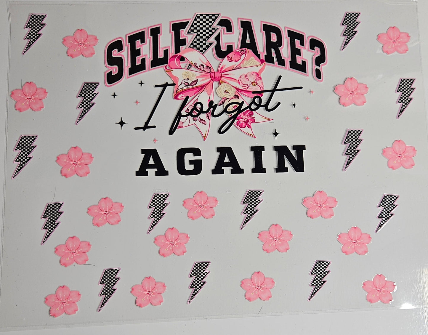 40 oz Wrap Self Care? I forgot Again