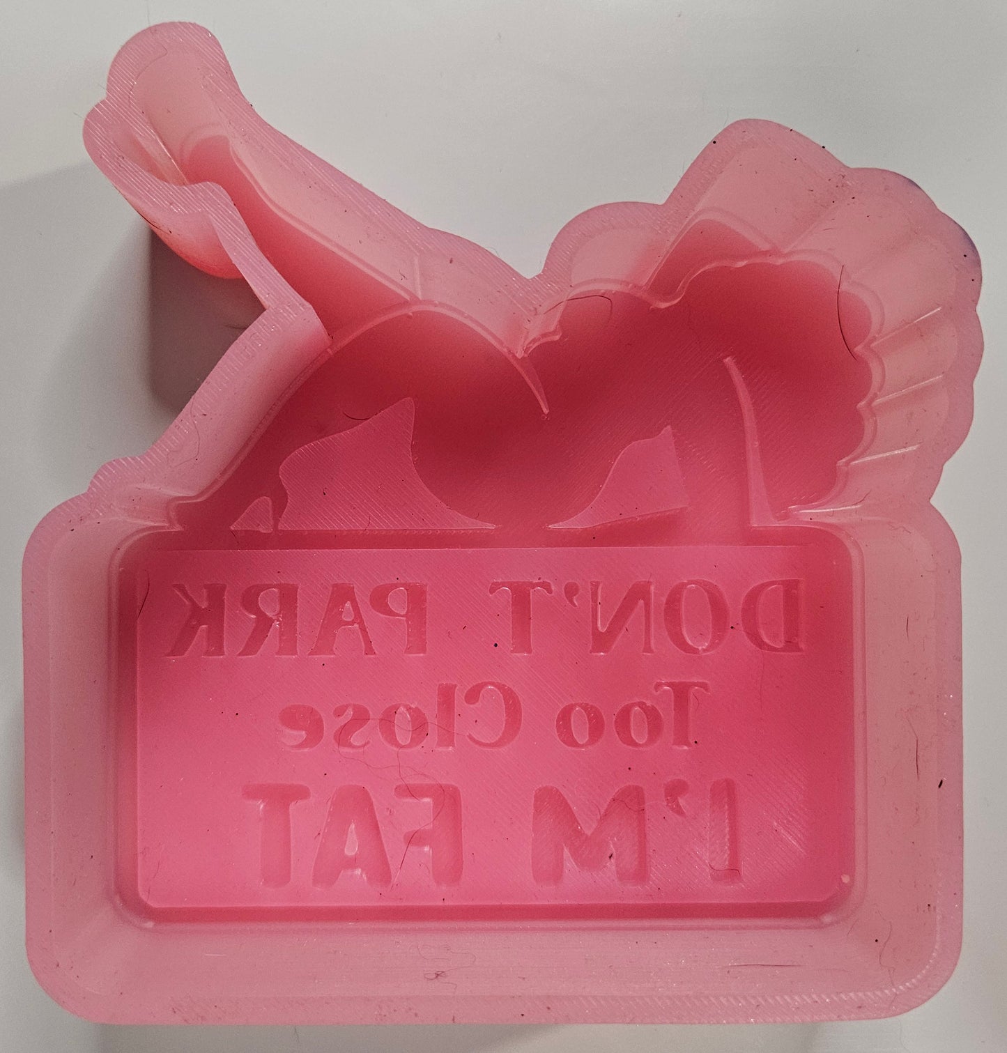 Mold Don't park close, I'm Fat