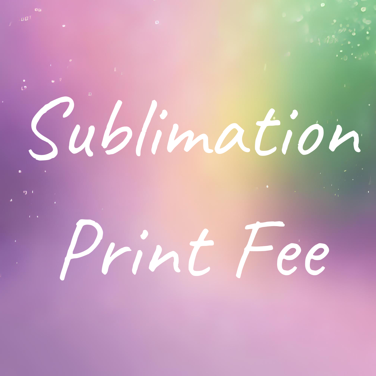 Sublimation Print Fee