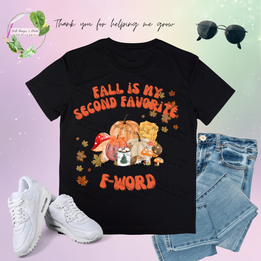 T Shirt Design Fall is my Second Favorite F Word