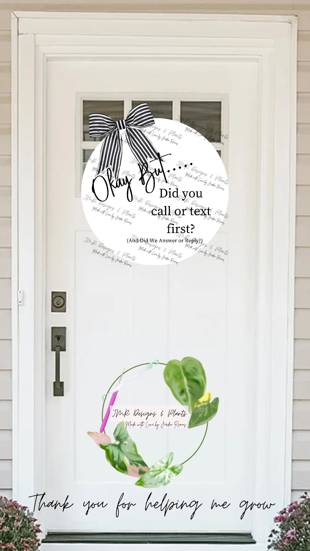 12"/14" Circle Welcome Sign Design Okay but, Did you call or text first?