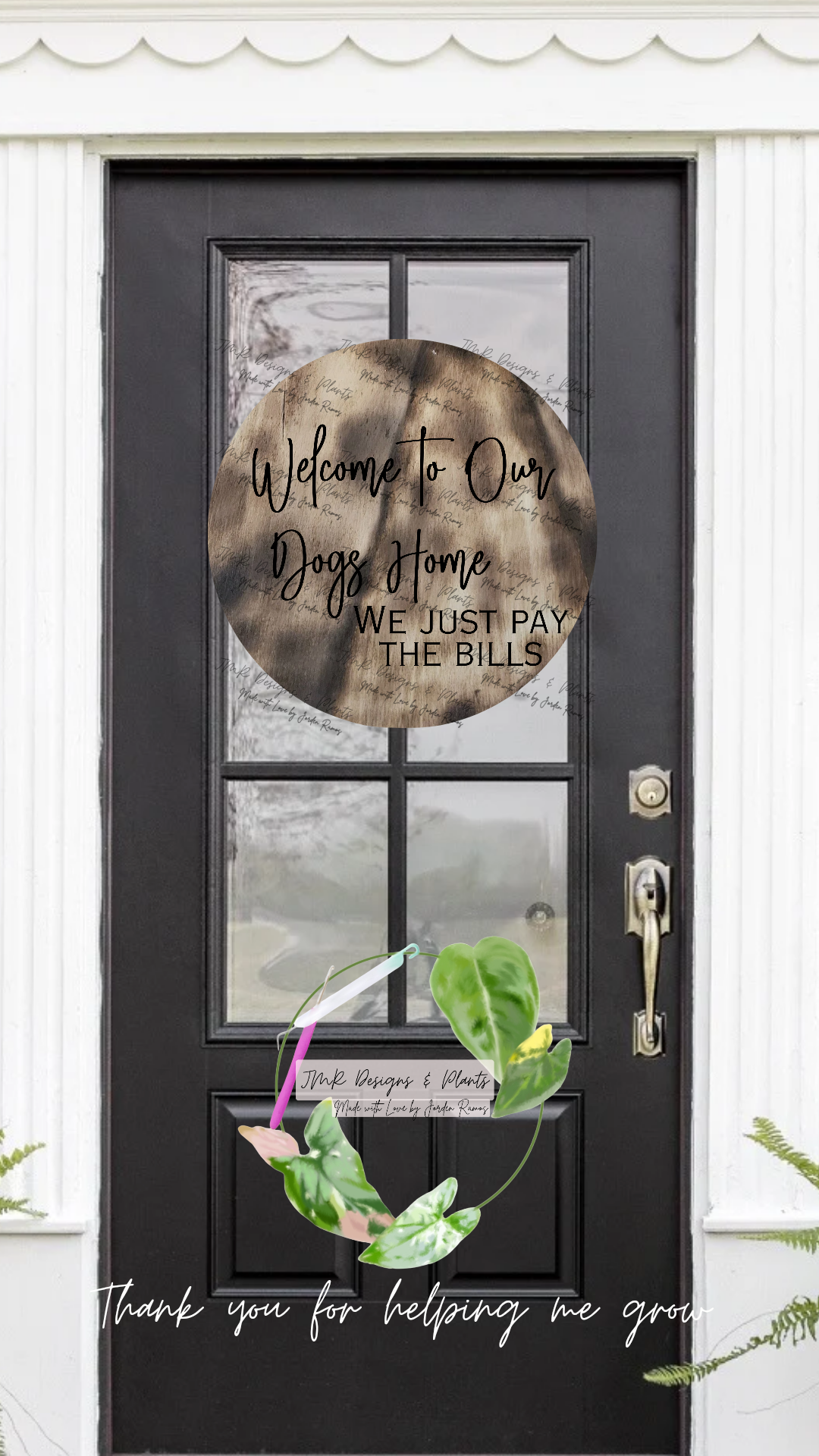 12"/14" Circle Sign Design Welcome to our dogs home, we just pay the bills