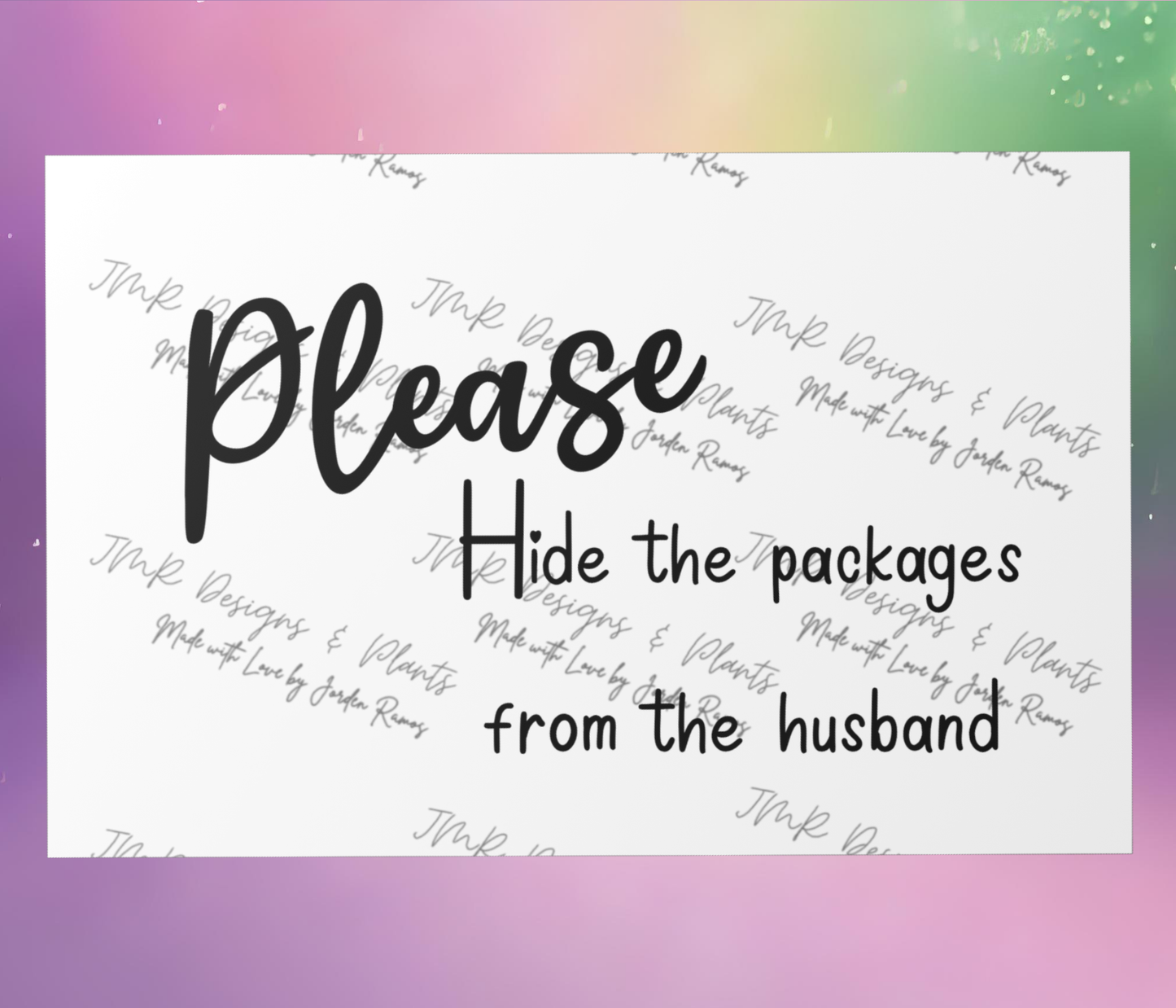 10"X8"/12"X8" Wall Decor Please Hide packages from the husband