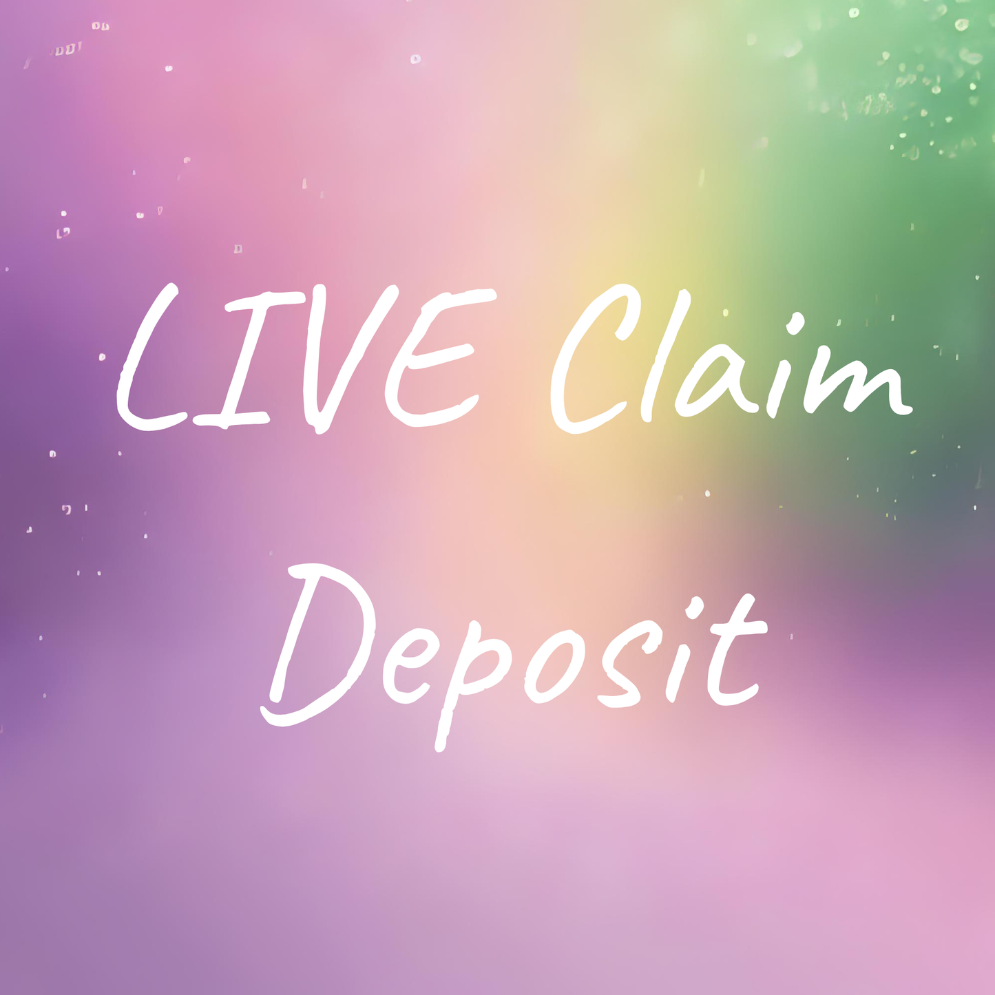 LIVE Claim Deposit