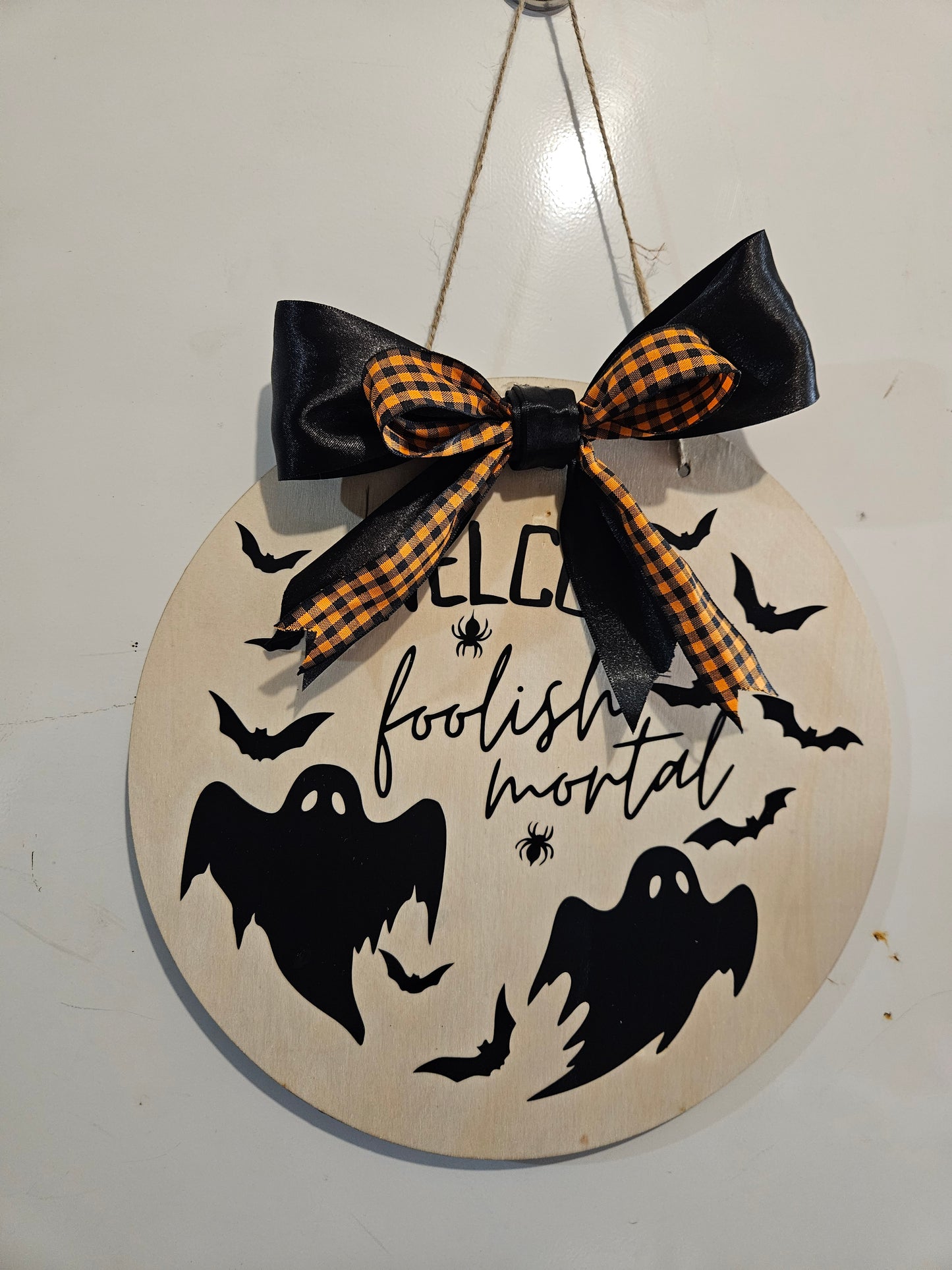 12" Circle Wood Sign "Welcome Foolish Mortal"