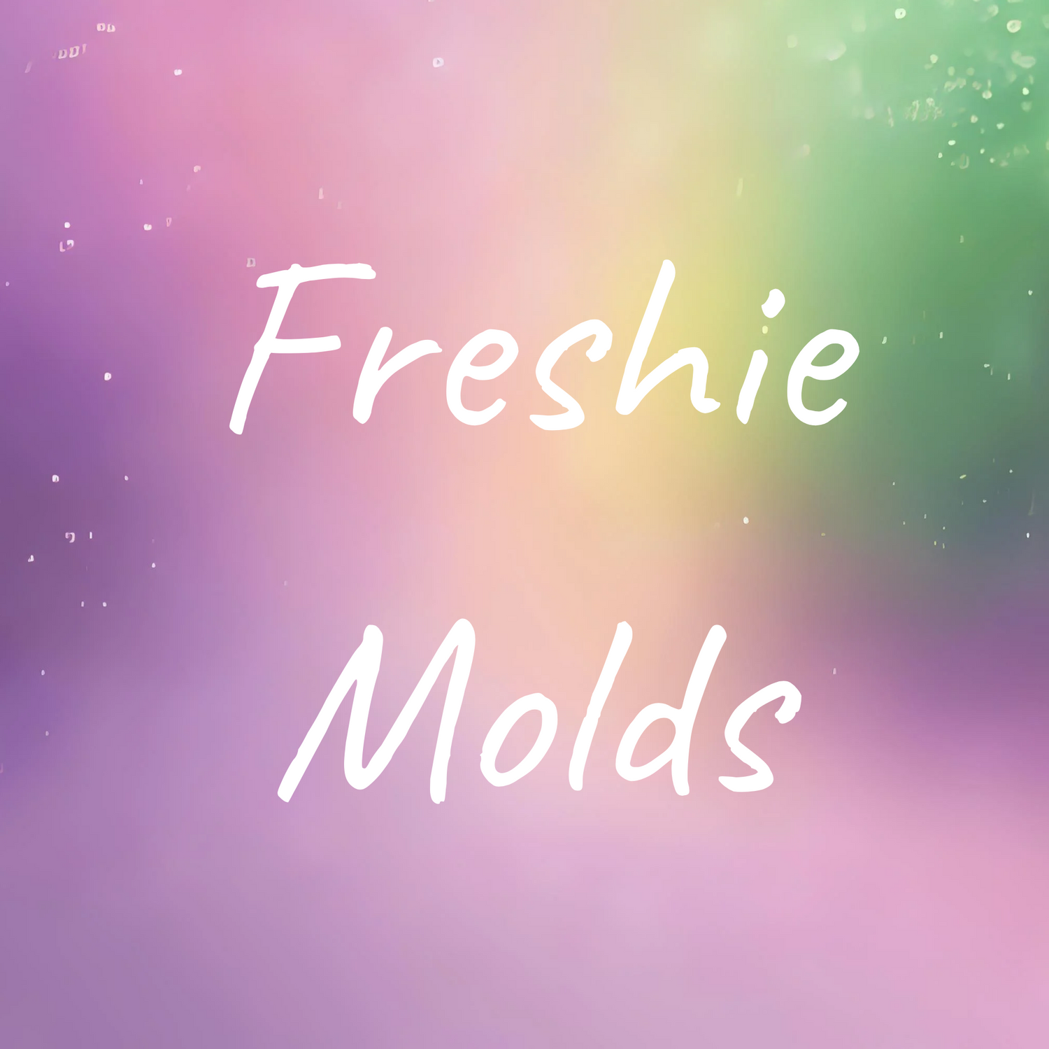 Freshie Mold
