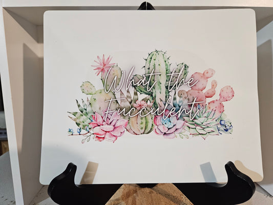 10"x8" Aluminum Sign "What the Fucculent Cactus"