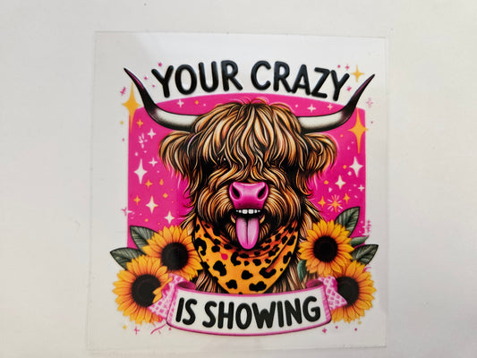 Decal Your crazy is Showing