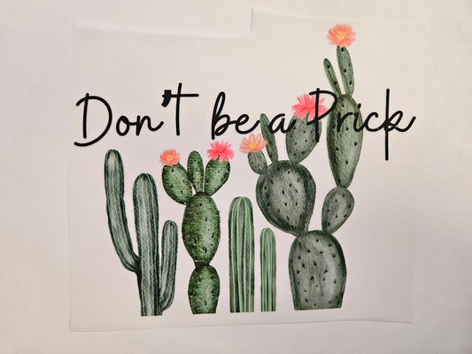 DTF Apparel Don't be a Prick