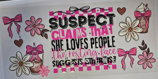 16 oz Wrap Suspect claims she loves people