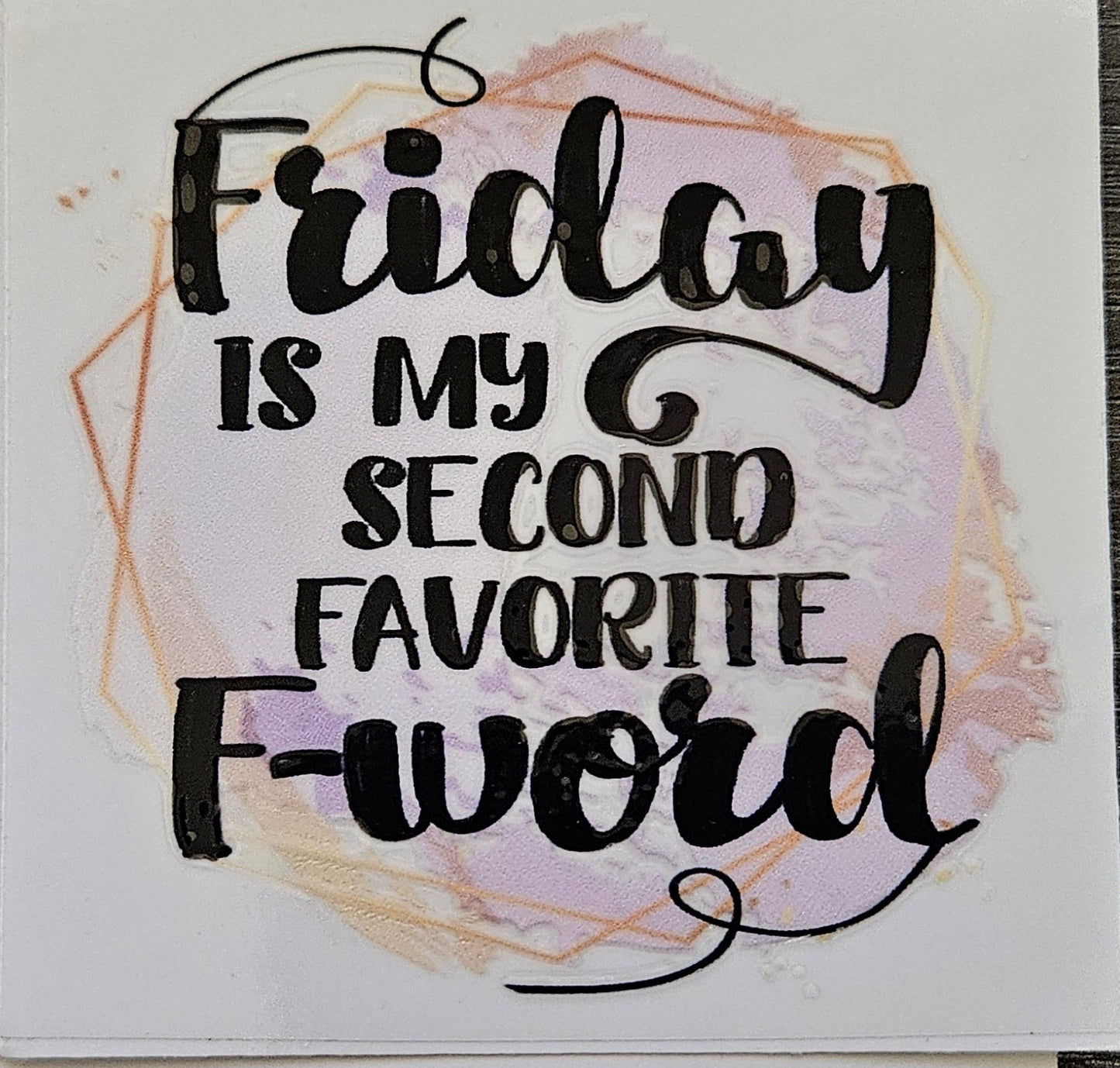 Decal Friday is my second favorite F word