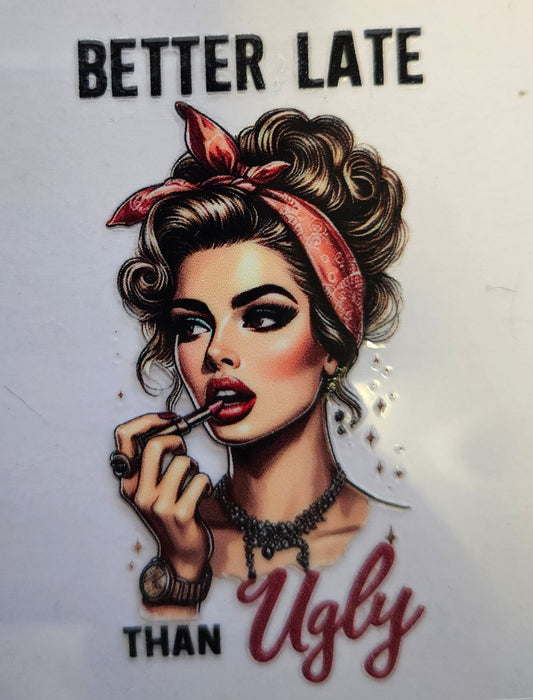 Decal Better Late than Ugly