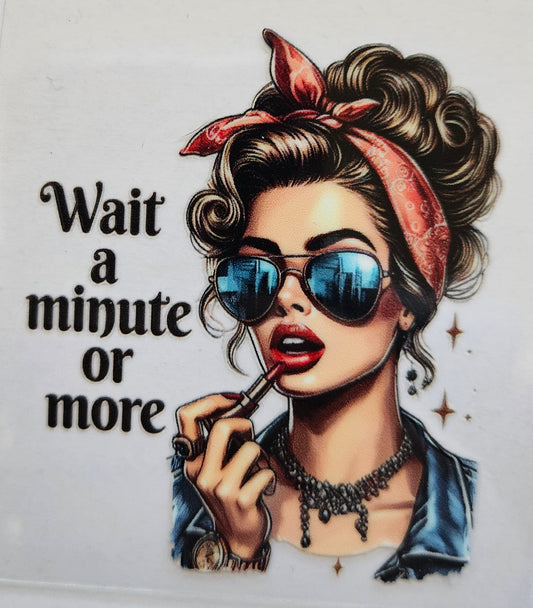 Decal Wait a minute or more