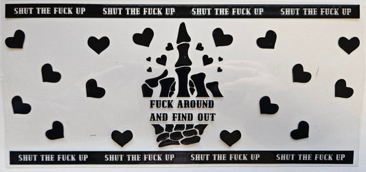 16 oz Wrap Fuck Around Find Out Middle Finger