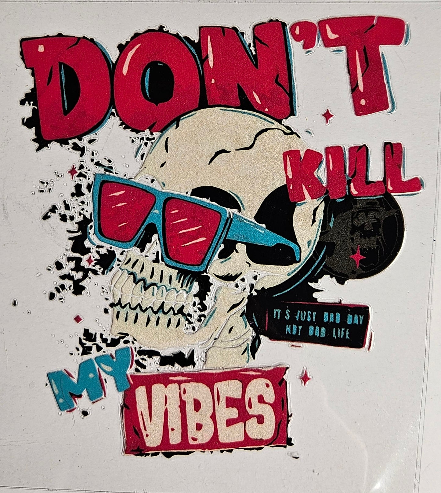 Decal Don't Kill my Vibes