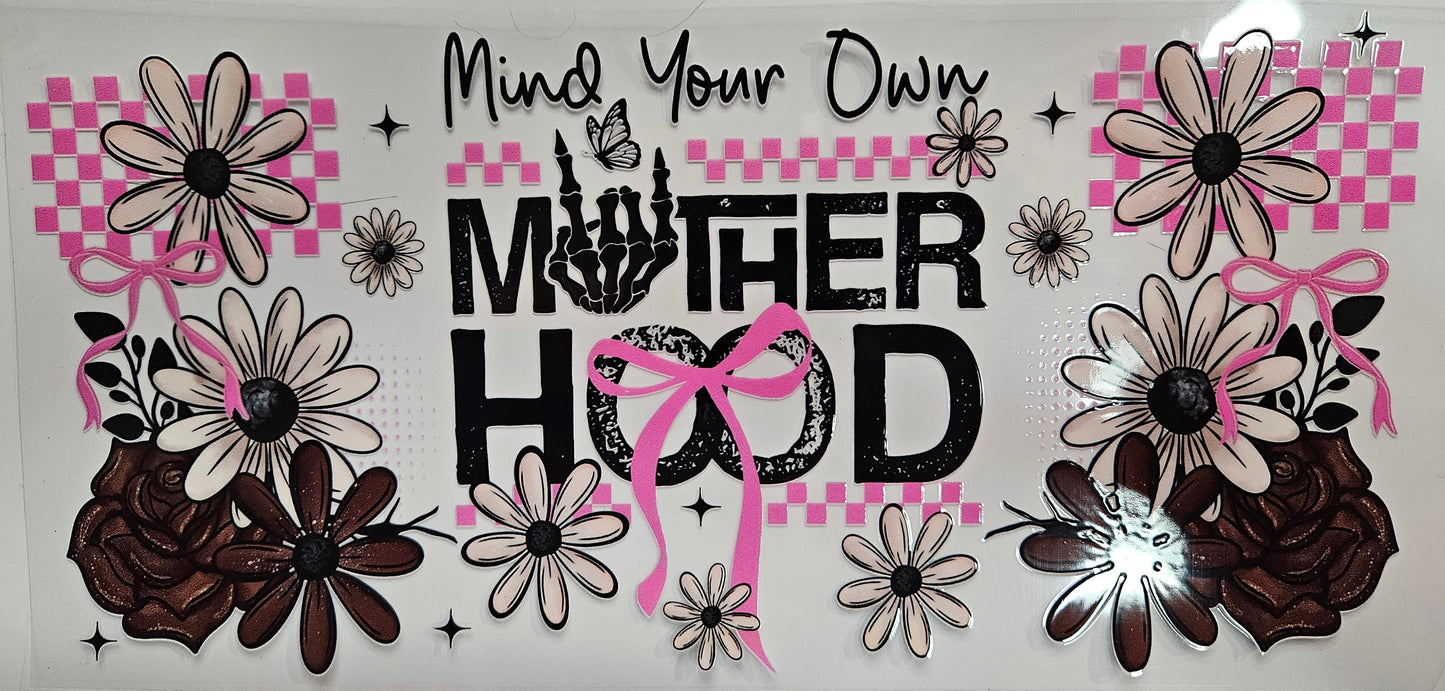 16/20 oz Wrap Mind your Own Motherhood