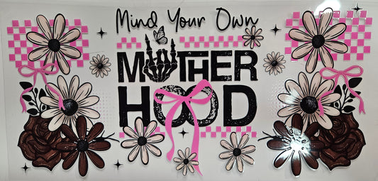 16/20 oz Wrap Mind your Own Motherhood