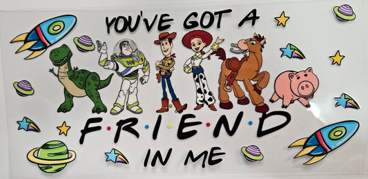 16/20 oz Wrap You've got a Friend in me