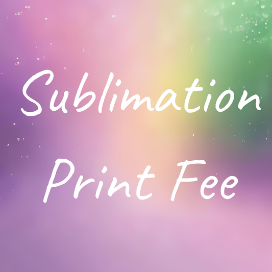 Sublimation Print Fee