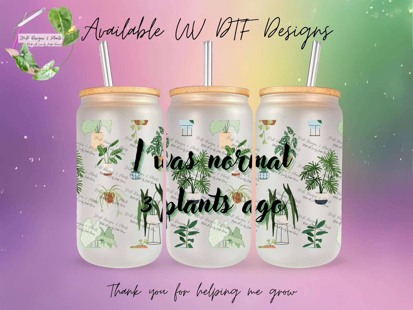 16/20 oz Wrap I was Normal 3 Plants Ago