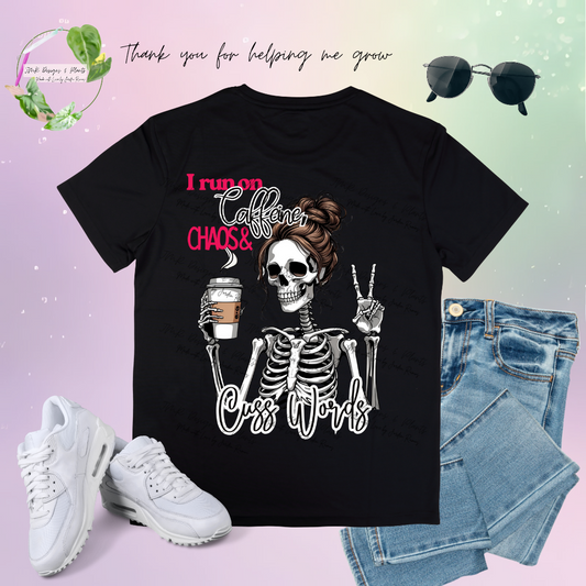 T Shirt Design I run on Caffeine, Chaos, and Cuss words