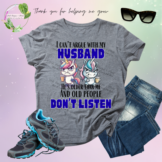 T Shirt Design I can't argue with my Husband