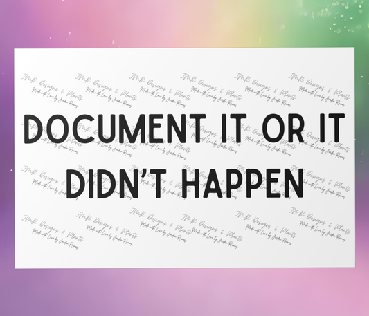 10"X8"/12"X8" Wall Decor Document it, or it didn't happen