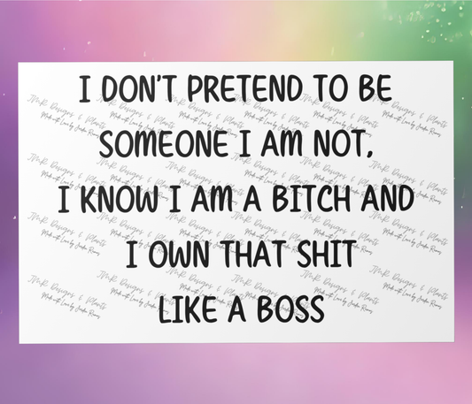 10"X8"/12"X8" Wall Decor I don't pretend to be someone I am not.