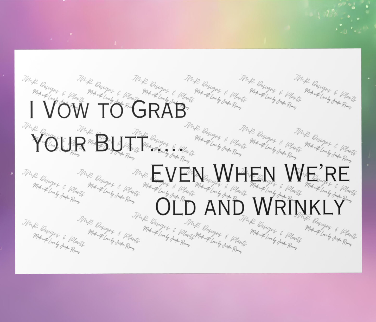 10"X8"/12"X8" Wall Decor I vow to grab your butt.. even when we're old and wrinkly