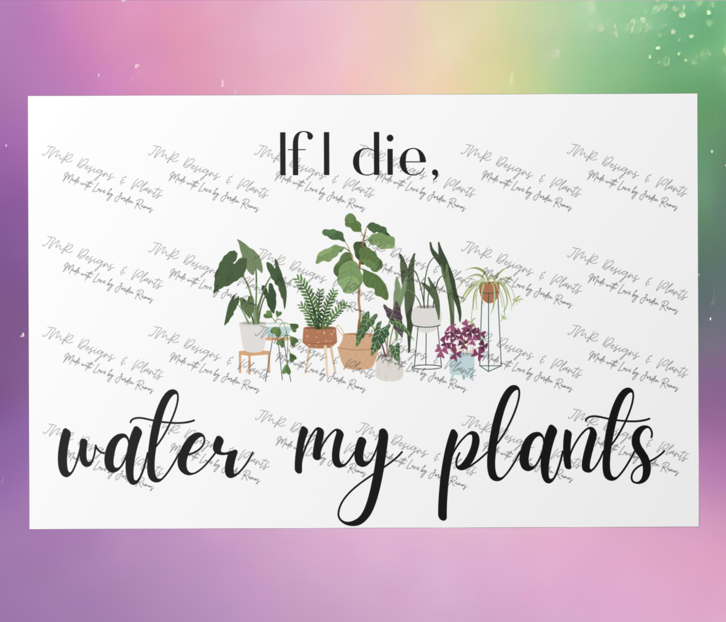 10"X8"/12"X8" Wall Decor If I die, water my plants