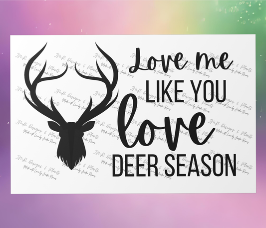 10"X8"/12"X8" Wall Decor Love me Like you Love Deer Season