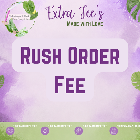 Rush Order Fee