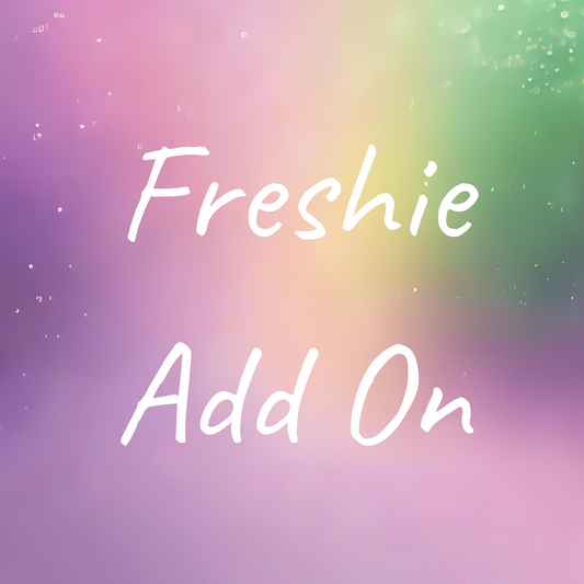 Freshie Add On