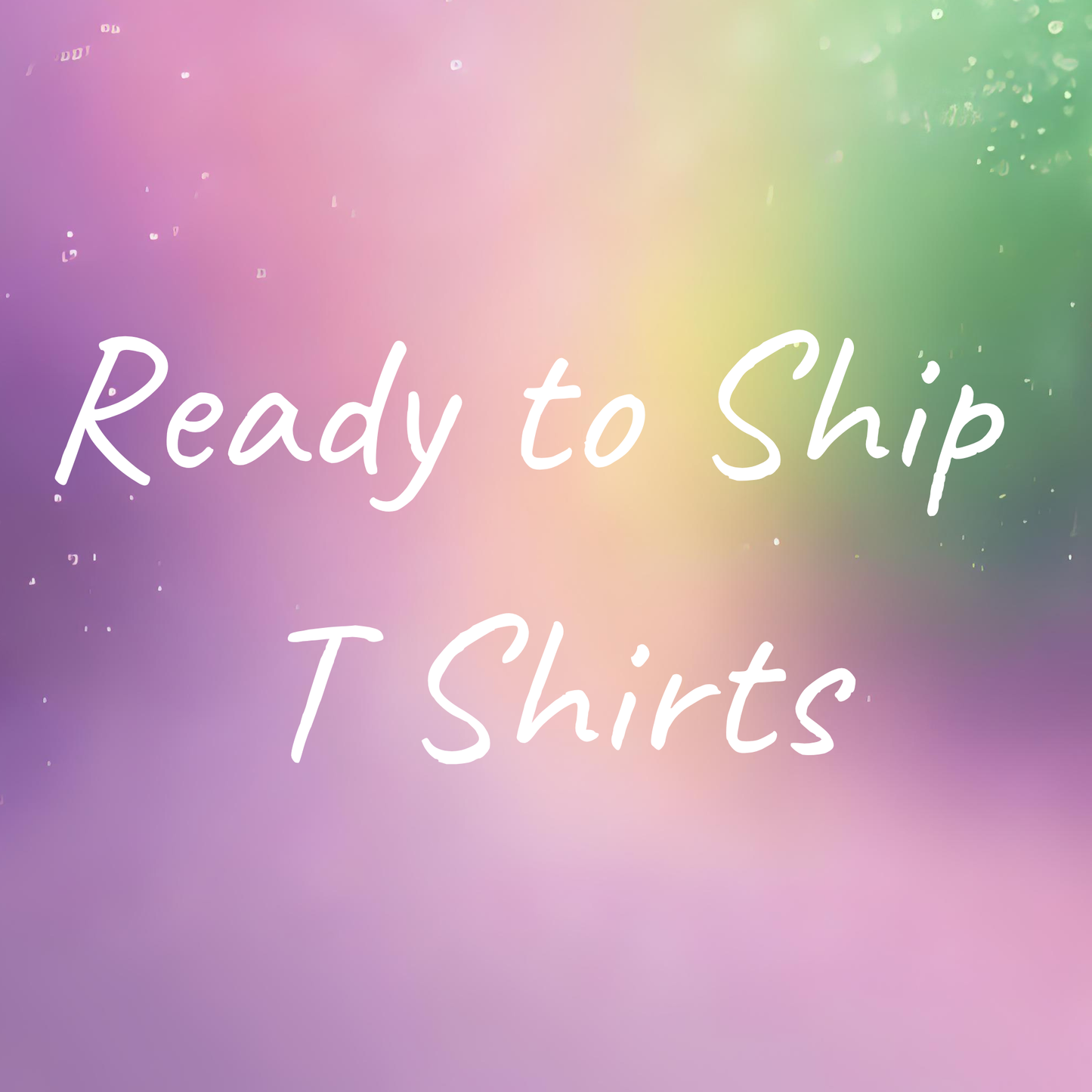 Ready to Ship T Shirts