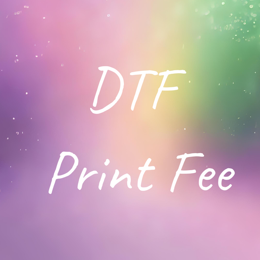 DTF Print Fee