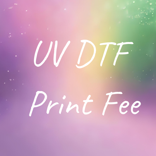 UV DTF Print Fee