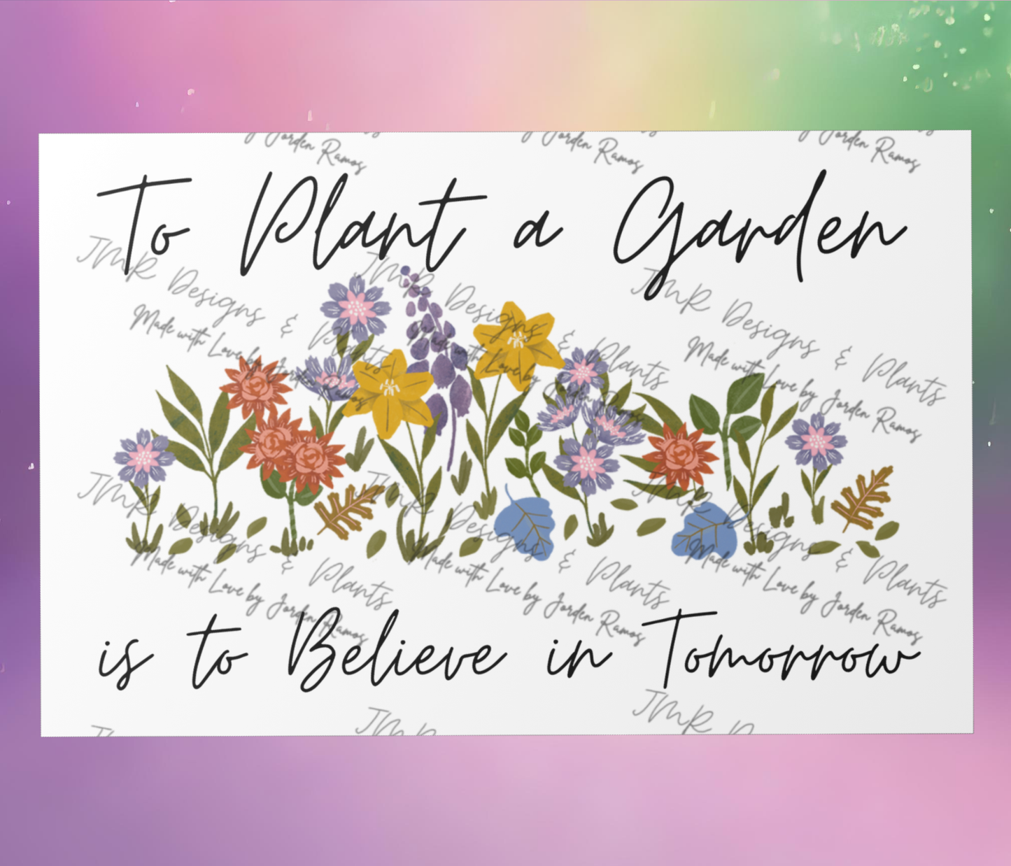 10"X8"/12"X8" Wall Decor To grow a garden is to believe in tomorrow