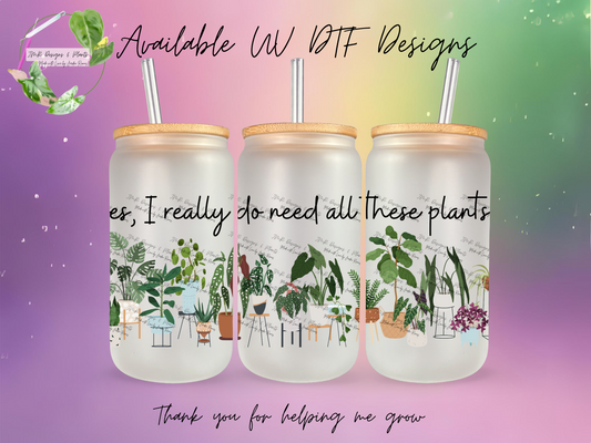 16/20 oz Wrap Yes, I really do need all these plants