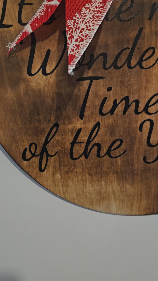 12" Circle Wood Sign "It's the most Wonderful time of year "